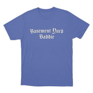 TBY Basement Baddie Unisex T Shirt Blue