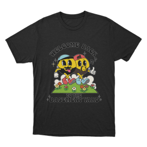 Welcome Back To The Basement Yard Unisex T Shirt Black